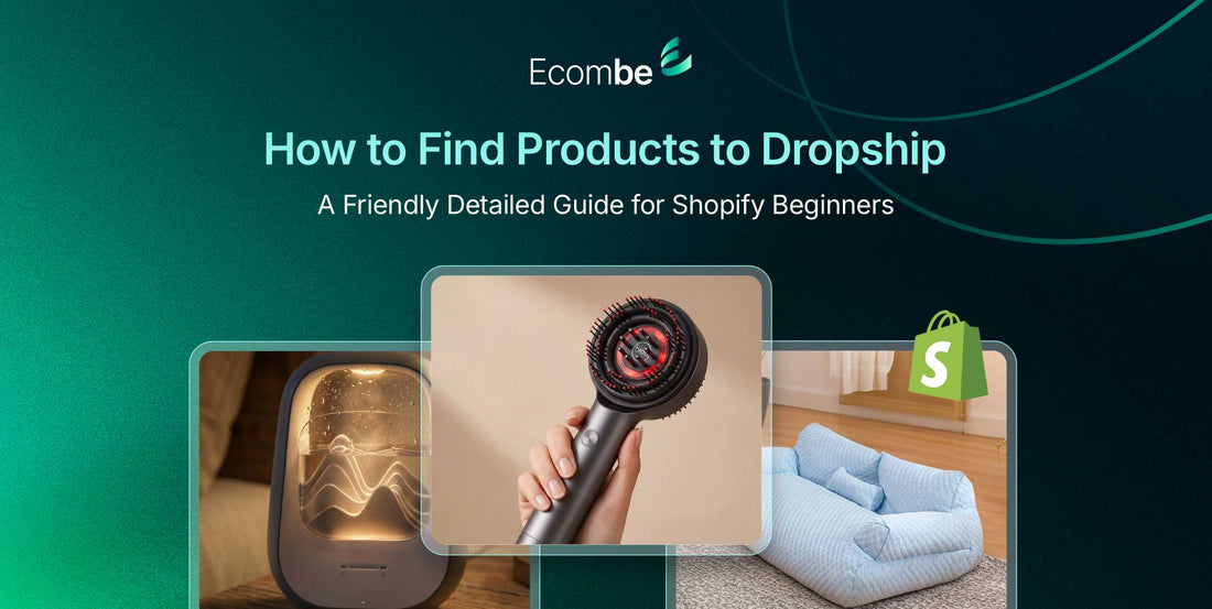 How to Find Products to Dropship: Detailed for Beginners