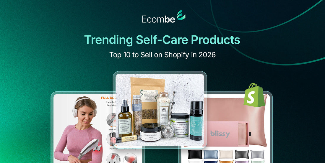 Top 10 Trending Self-Care Products to Sell on Shopify in 2026